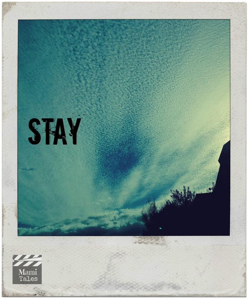 Stay